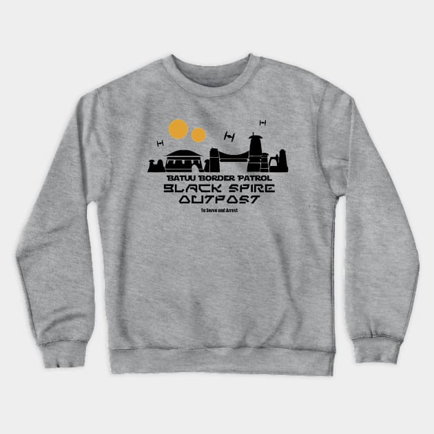 Black Spire Outpost Border Patrol Crewneck Sweatshirt by Theme Park Gifts